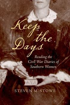 Paperback Keep the Days: Reading the Civil War Diaries of Southern Women Book