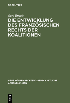 Hardcover Die Entwicklung des französischen Rechts der Koalitionen [German] Book