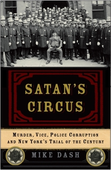 Paperback Satan's Circus: Murder, Vice, Police Corruption, and New York's Trial of the Century Book