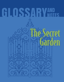 Paperback The Secret Garden Glossary and Notes: The Secret Garden Book