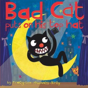 Hardcover Bad Cat Puts on His Top Hat Book