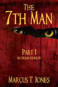 The 7th Man: An Urban Horror (Part One)