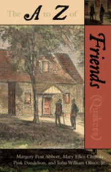 Paperback The to Z of the Friends (Quakers) Book