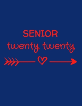 Senior 2020: Class of 2020 Graduate Notebook, College Ruled Composition Book, Quotes on Graduation Gift, Blue and Red