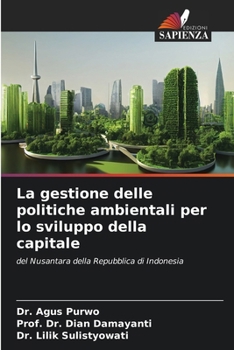 La gestione delle politiche ambientali per lo sviluppo della capitale