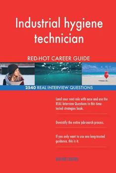 Paperback Industrial hygiene technician RED-HOT Career; 2540 REAL Interview Questions Book