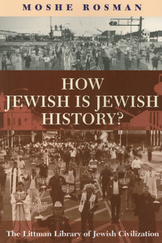 Paperback How Jewish Is Jewish History? Book