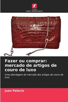 Paperback Fazer ou comprar: mercado de artigos de couro de luxo [Portuguese] Book
