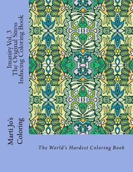 Paperback Insanity Vol. 3 - The Original Stress Inducing Coloring Book: The World's Hardest Coloring Book