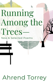 Hardcover Running Among the Trees-: New & Selected Poems Book