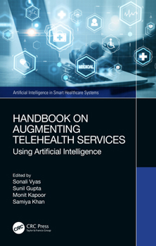 Hardcover Handbook on Augmenting Telehealth Services: Using Artificial Intelligence Book
