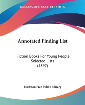 Paperback Annotated Finding List: Fiction Books For Young People Selected Lists (1897) Book
