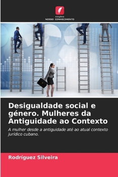 Paperback Desigualdade social e género. Mulheres da Antiguidade ao Contexto [Portuguese] Book