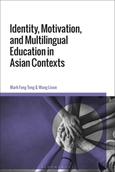 Paperback Identity, Motivation, and Multilingual Education in Asian Contexts Book