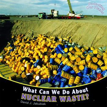 Library Binding What Can We Do about Nuclear Waste? Book