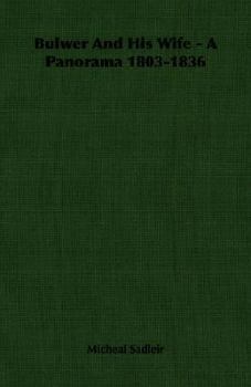 Paperback Bulwer and His Wife - A Panorama 1803-1836 Book