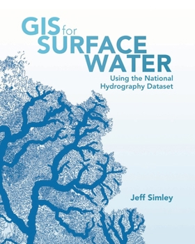 Paperback GIS for Surface Water: Using the National Hydrography Dataset Book