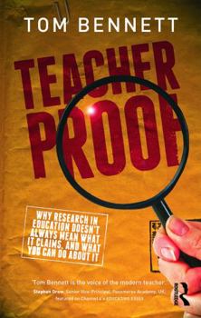 Paperback Teacher Proof: Why Research in Education Doesn't Always Mean What It Claims, and What You Can Do about It Book