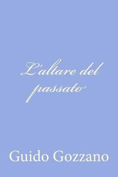 Paperback L'altare del passato [Italian] Book