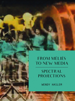 From Melies to New Media: Spectral Projections