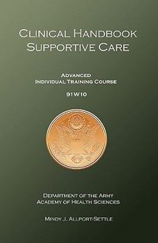 Paperback Clinical Handbook Supportive Care: Advanced Individual Training Course 91W10 Book