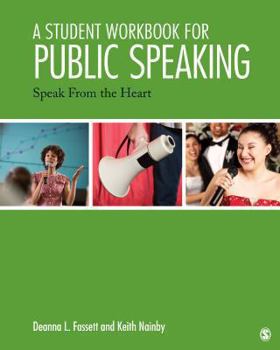 Paperback A Student Workbook for Public Speaking: Speak from the Heart Book