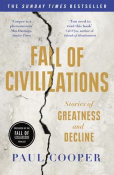 Paperback Fall of Civilizations: Stories of Greatness and Decline Book