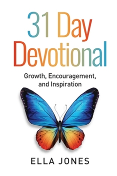 Paperback 31 Day Devotional: Growth, Encouragement and Inspiration Book