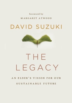 Hardcover The Legacy: An Elder's Vision for Our Sustainable Future Book