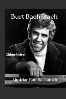 Burt Bacharach: Musician Burt Bacharach