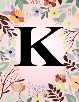 Paperback K: Monogram Initial Letter K Notebook - College Ruled Journal Gift for Women and Girls Book