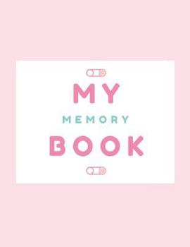 Paperback My Memory Book: Baby Keepsake Book