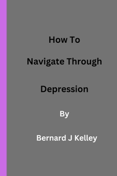 Paperback How To Navigate Through Depression Book