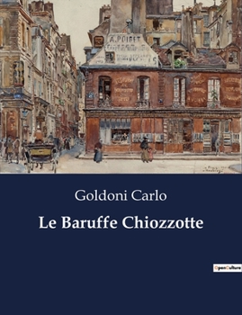 Paperback Le Baruffe Chiozzotte [Italian] Book