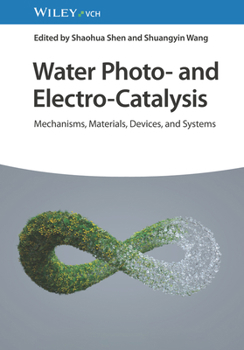 Hardcover Water Photo- And Electro-Catalysis: Mechanisms, Materials, Devices, and Systems Book