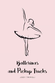 Paperback Ballerinas and Pickup Trucks Book