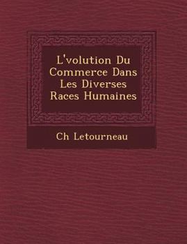 Paperback L'&#65533;volution Du Commerce Dans Les Diverses Races Humaines Book