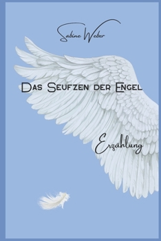Paperback Das Seufzen der Engel: Erzählung [German] Book