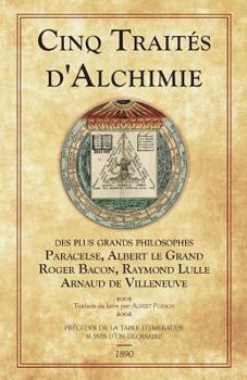 Paperback Cinq Traités d'Alchimie [French] Book
