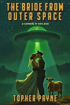 Paperback The Bride from Outer Space: a comedy in two acts Book