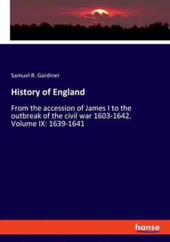 Paperback History of England: From the accession of James I to the outbreak of the civil war 1603-1642. Volume IX: 1639-1641 Book