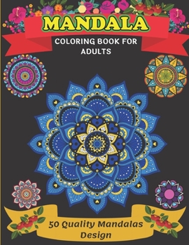 Mandala Coloring Book For Adults 50 Quality Mandalas Design: Big Mandala Coloring Book for Adults 50 Images Stress Management Coloring Book For ... Happiness and Relief & Art Color Therapy