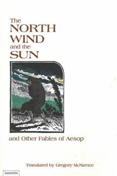 Paperback The North Wind and the Sun: And Other Fables of Aesop Book