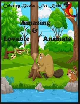 Paperback Coloring Books For Kids: Amazing & Lovable Animals: Amazing & Lovable Animals: animal mandala coloring book for kids ages 6-8, 9-12 Book