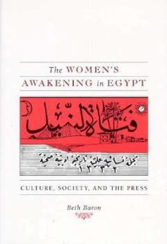 Hardcover The Women's Awakening in Egypt: Culture, Society, and the Press Book