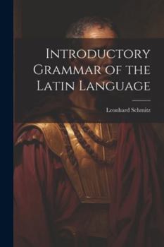 Paperback Introductory Grammar of the Latin Language Book
