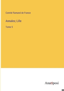 Paperback Annales; Lille: Tome 5 [French] Book