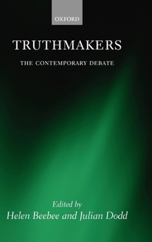 Hardcover Truthmakers: The Contemporary Debate Book