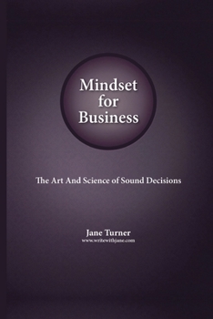 Paperback Mindset for Business: The Art and Science of Sound Decisions Book