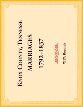 Paperback Knox County, Tennessee Marriages 1792-1837 Book